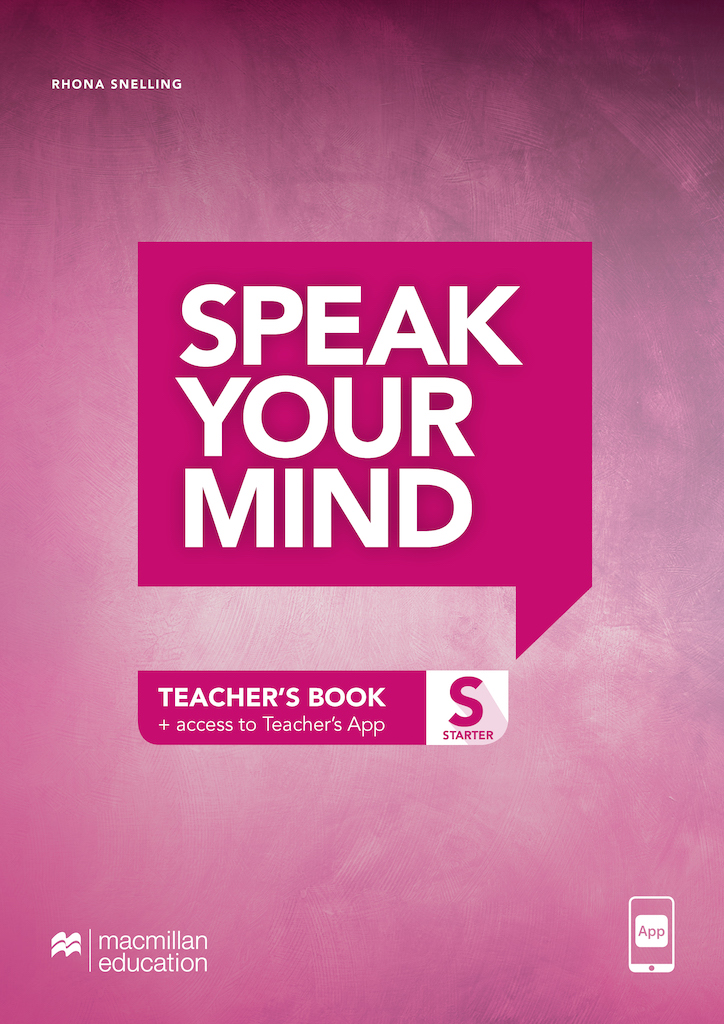 Speak Your Mind Starter Teacher's Edition with Teacher's App 