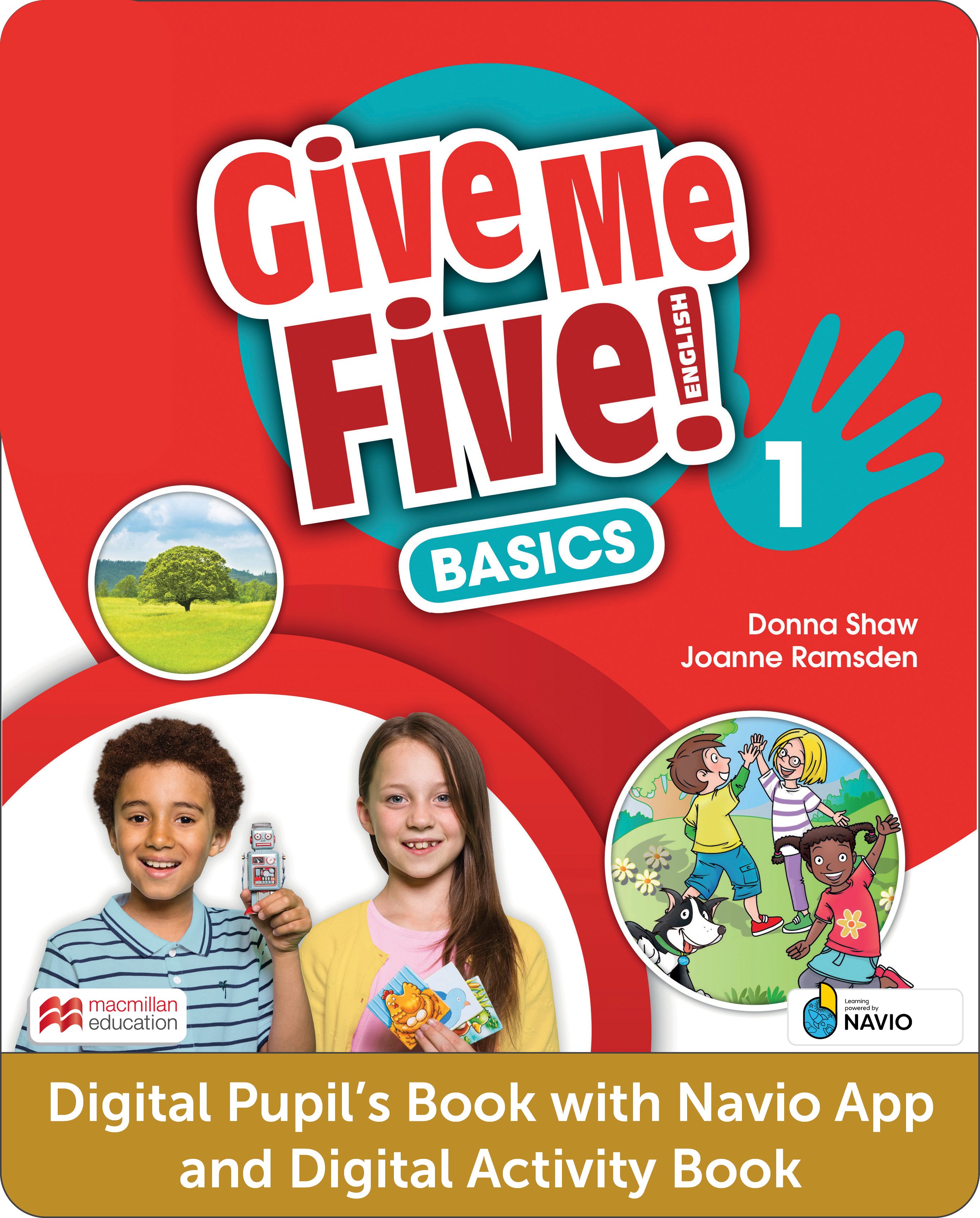 Give Me Five! Level 1 Basics Digital Pupil's Book and Digital Activity Book with Navio App