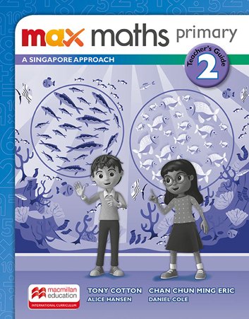 Max Maths Primary A Singapore Approach 2 Teacher's Guide